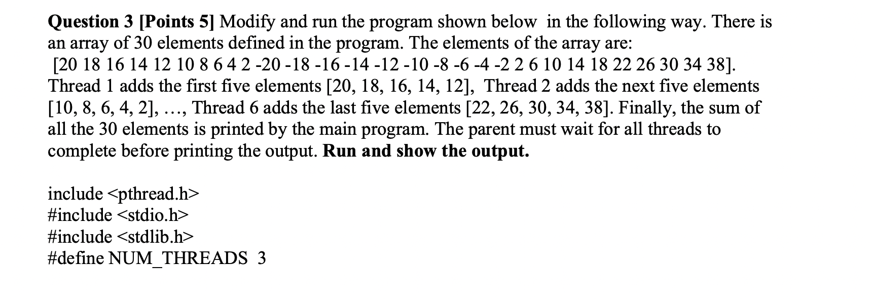 Solved Question 3 [Points 5] Modify and run the program | Chegg.com