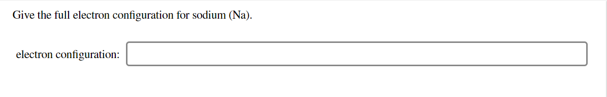 What Is The Correct Electron Configuration For Sodium Na