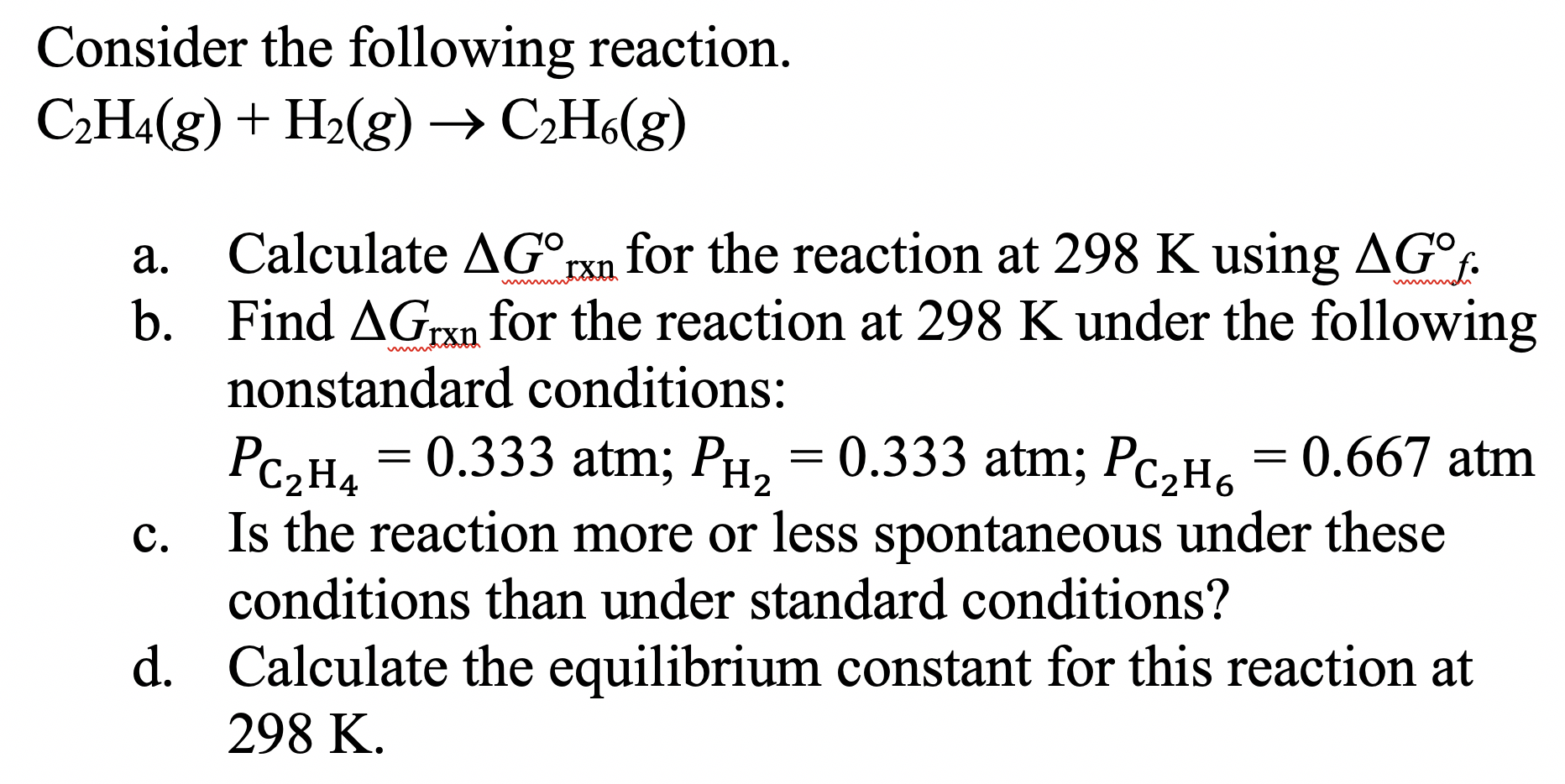 Solved Values given for S 0 J mol K C2H4 219.3 H2