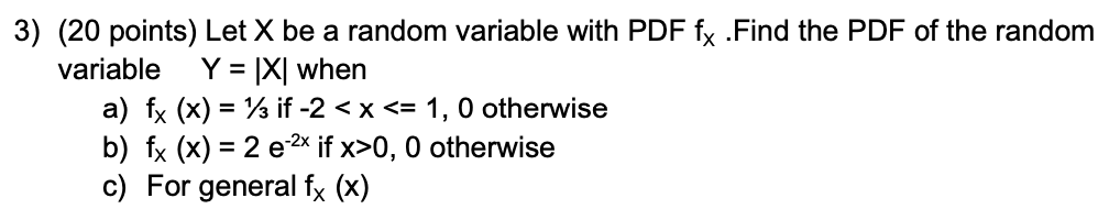 Solved = 3) (20 points) Let X be a random variable with PDF | Chegg.com
