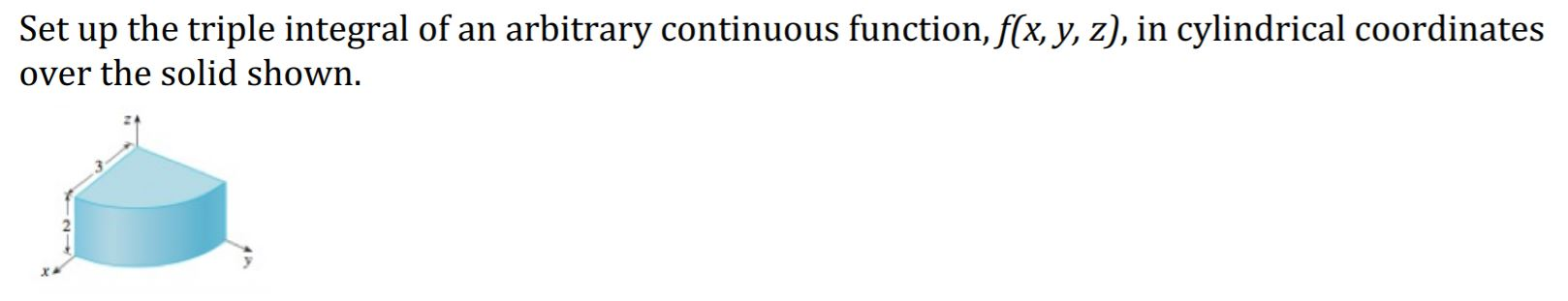 Solved Set up the triple integral of an arbitrary continuous | Chegg.com