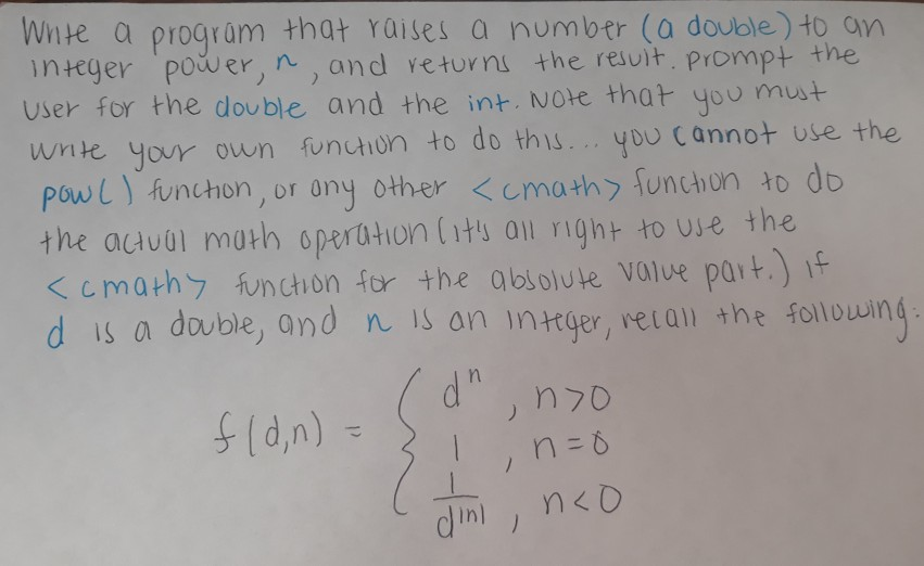 Solved Wnte a proqram that raises a number (a double) to an | Chegg.com