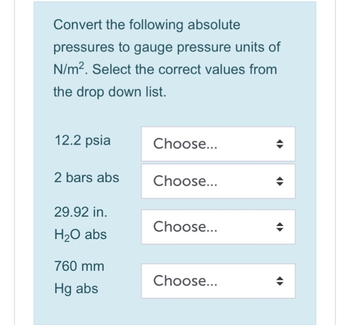 Solved Convert the following absolute pressures to gauge