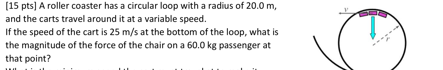 Solved (15 Pts] A Roller Coaster Has A Circular Loop With A | Chegg.com