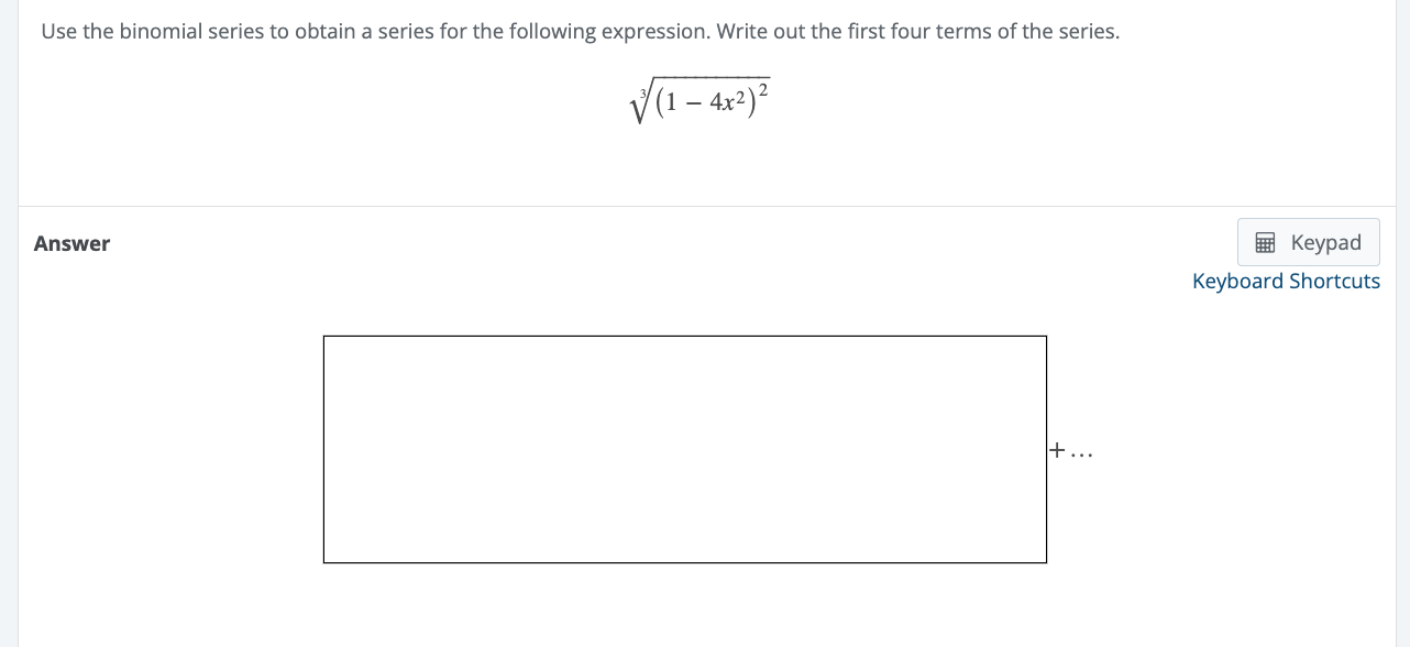 Solved Use The Binomial Series To Obtain A Series For The 8188