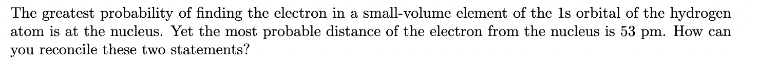 Solved The greatest probability of finding the electron in a | Chegg.com