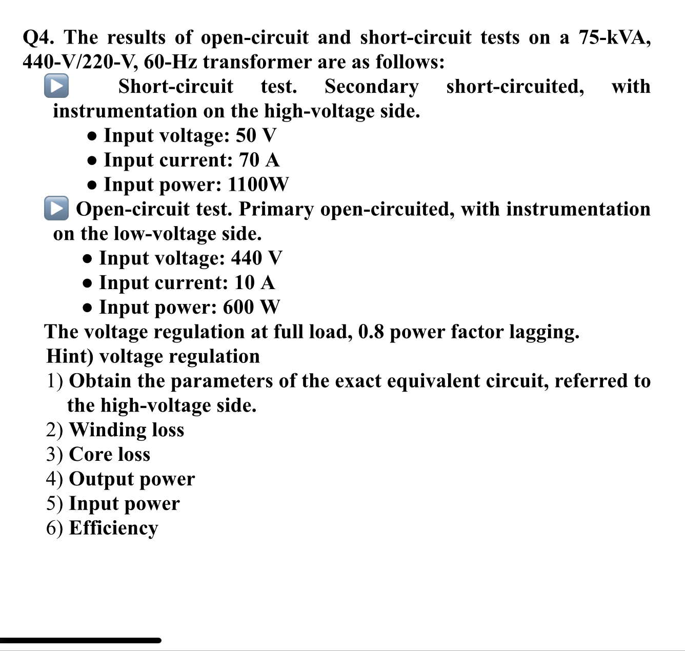 Solved Q4. The results of opencircuit and shortcircuit