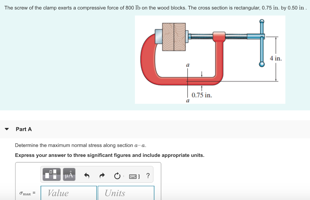Solved The screw of the clamp exerts a compressive force of