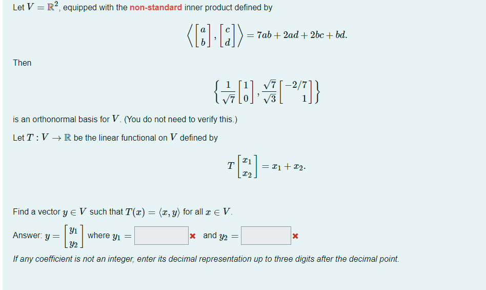 Solved Let V = R2, equipped with the nonstandard inner