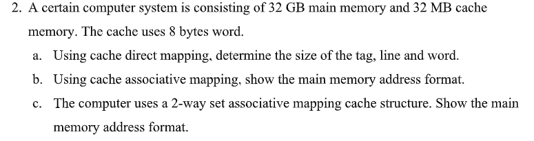 Solved 2. A certain computer system is consisting of 32 GB | Chegg.com