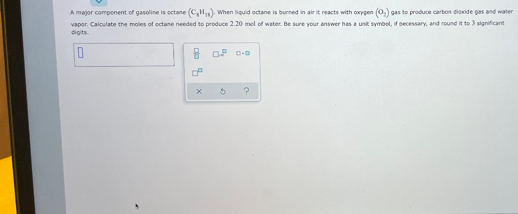 Solved A major component of gasoline is octane (CgH18). When | Chegg.com