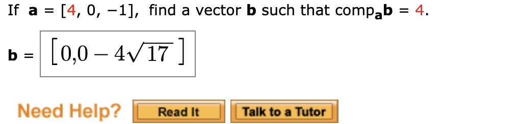 Solved If A = [4, 0, -1], Find A Vector B Such That Compab = | Chegg.com