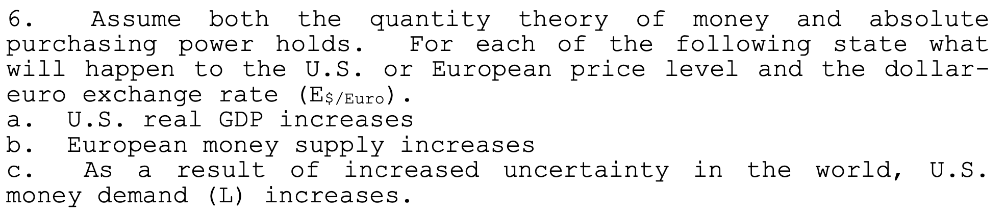 Solved Assume both the quantity theory of money and | Chegg.com