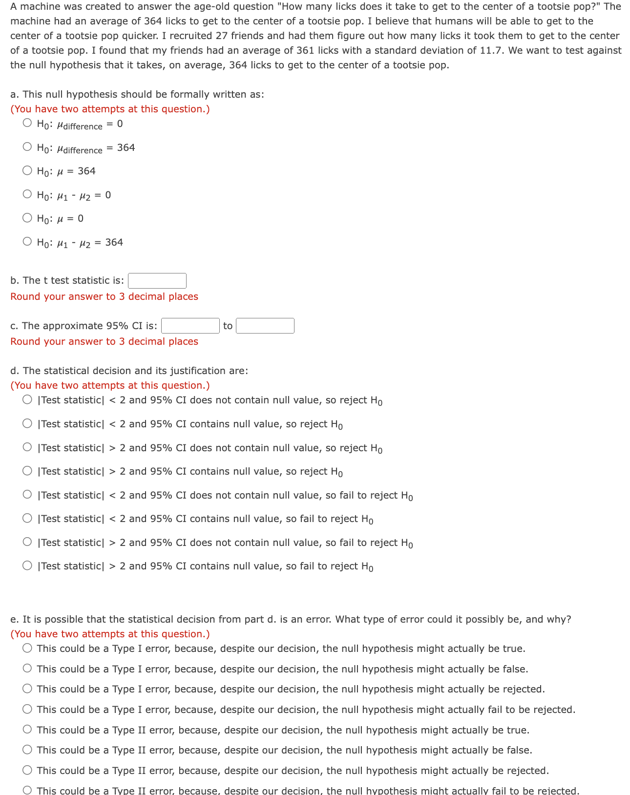 Solved A machine was created to answer the ageold question