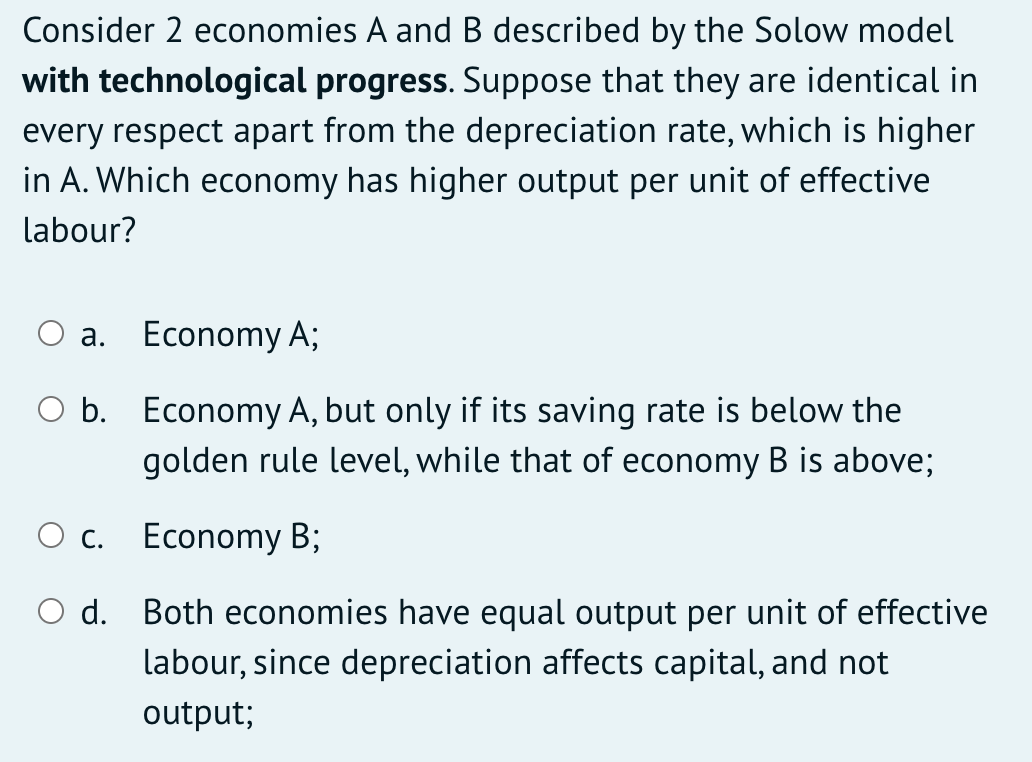 Solved Consider 2 Economies A And B Described By The Solow | Chegg.com