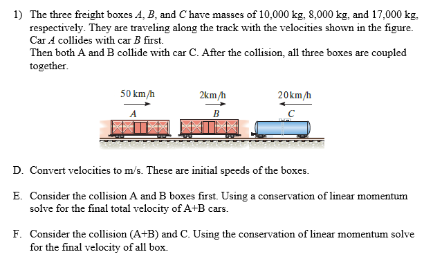 Solved 1 The Three Freight Boxes A B And C Have Masses Chegg Com