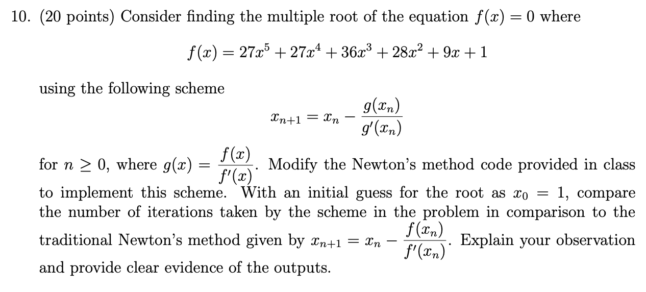 Solved 10. (20 points) Consider finding the multiple root of | Chegg.com