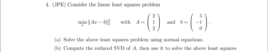 Solved 4. (JPE) Consider the linear least squares problem | Chegg.com