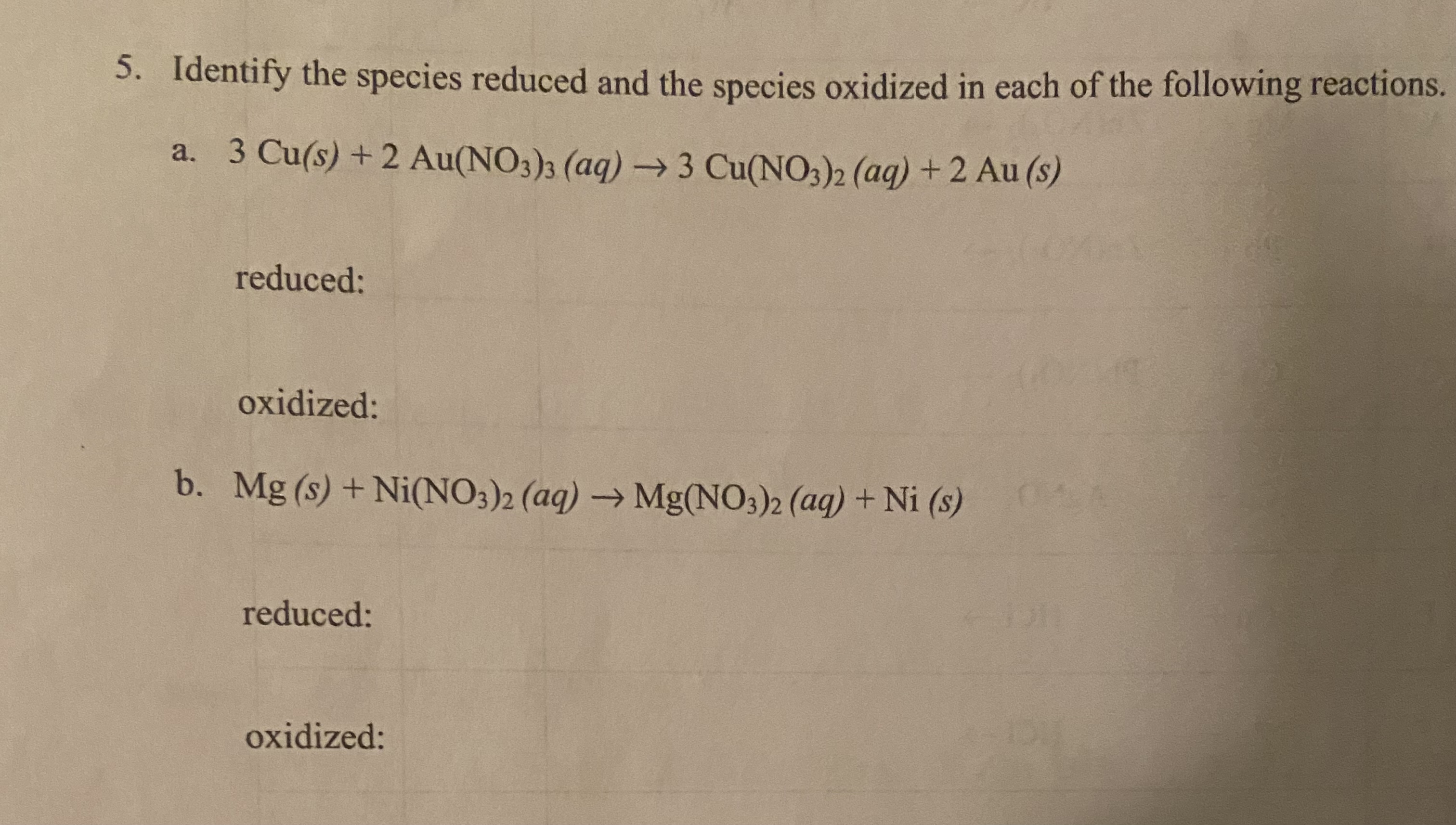 Solved 5. Identify the species reduced and the species | Chegg.com