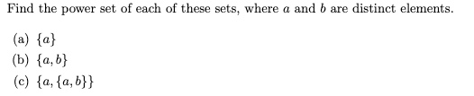 Solved Find The Power Set Of Each Of These Sets, Where A And | Chegg.com