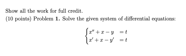 Solved Show all the work for full credit. (10 points) | Chegg.com