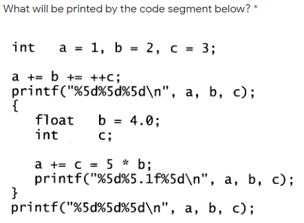 Solved What will be printed by the code segment below? * int | Chegg.com
