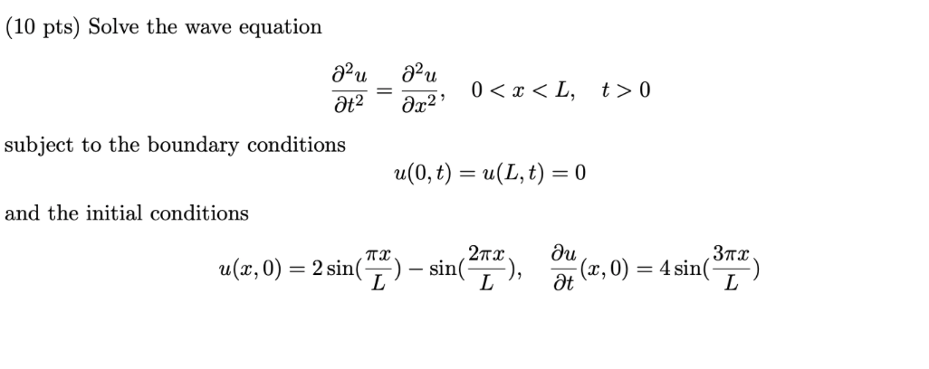 Solved (10 pts) Solve the wave equation ∂t2∂2u=∂x2∂2u,00 | Chegg.com