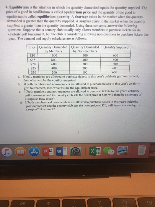 Solved 4. Equilibrium is the situation in which the quantity | Chegg.com