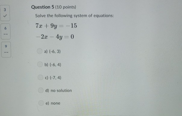 Solved Question 5 (10 points) 3 Solve the following system | Chegg.com