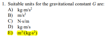 1 Suitable Units For The Gravitational Constant G Chegg Com