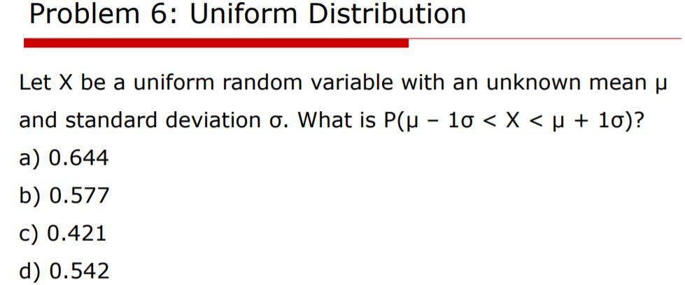 Solved Problem 6: Uniform Distribution Let X Be A Uniform | Chegg.com