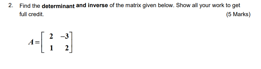 Solved Find the determinant and inverse of the matrix given | Chegg.com