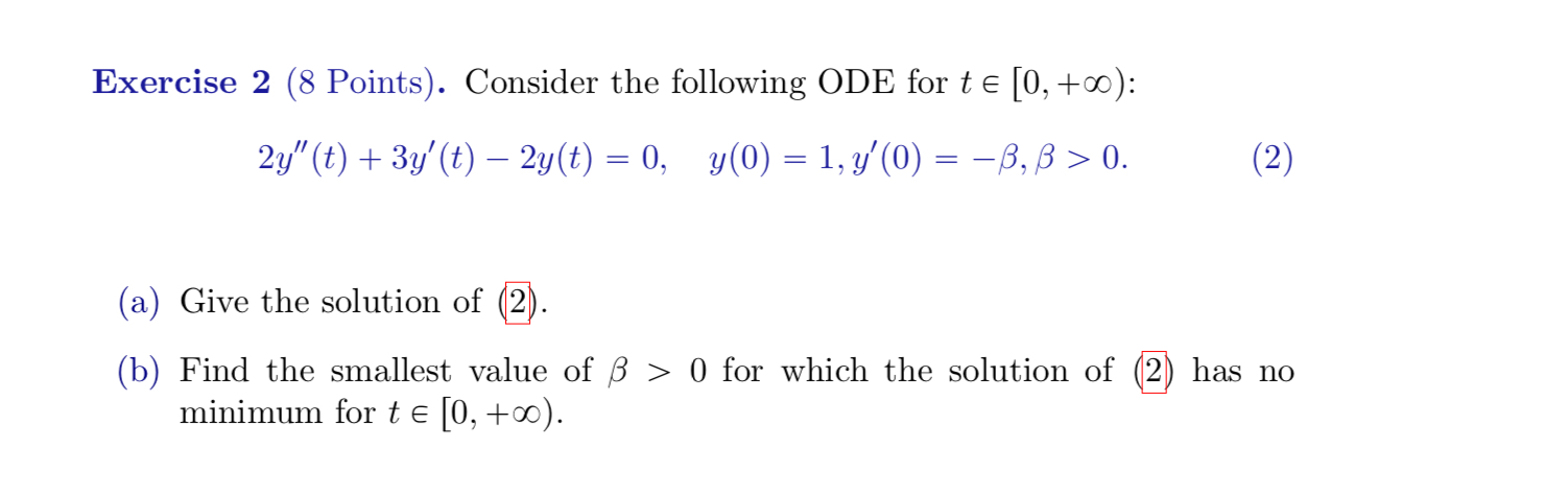 Solved Exercise 2 (8 Points). Consider the following ODE for | Chegg.com