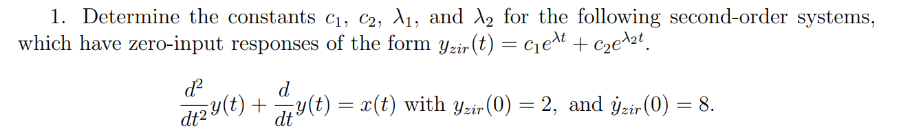 Solved 1. Determine the constants C1, C2, li, and 12 for the | Chegg.com