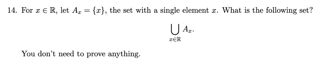 Solved 14. For X∈R, Let Ax={x}, The Set With A Single | Chegg.com