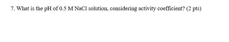 what is the ph of a 0.05 m solution of nacl