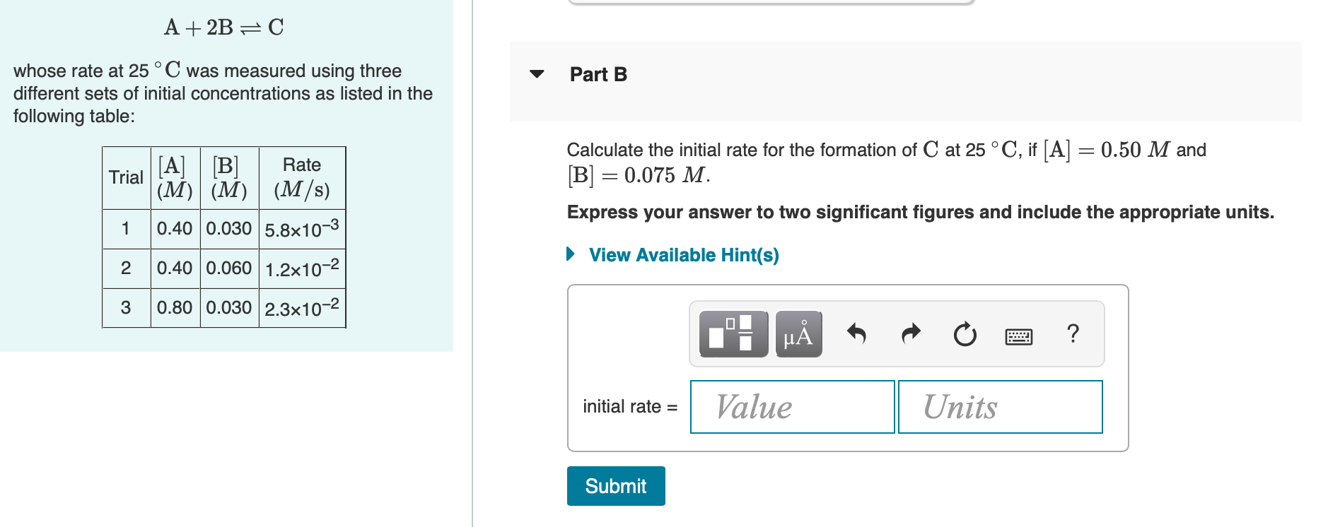 Solved A + 2B =C Part B whose rate at 25°C was measured | Chegg.com