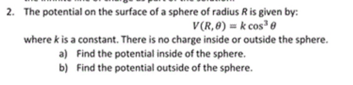 Solved 2. The potential on the surface of a sphere of radius | Chegg.com