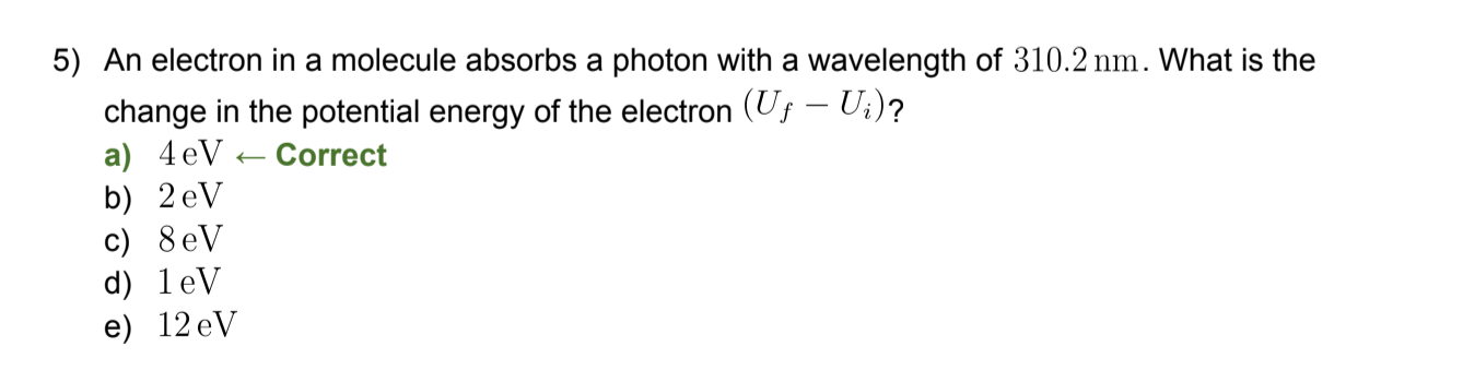 Solved 5) An electron in a molecule absorbs a photon with a | Chegg.com