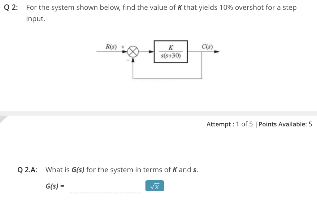 Solved Q 2: For the system shown below, find the value of K | Chegg.com