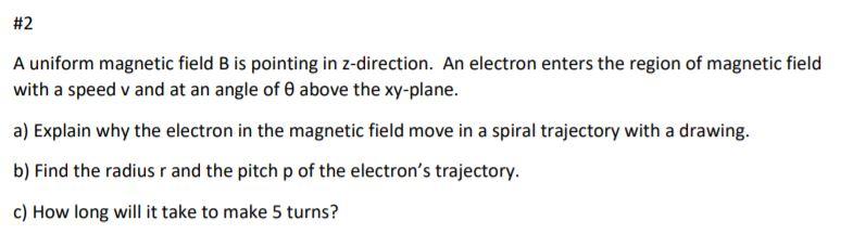 Solved #2 A Uniform Magnetic Field B Is Pointing In | Chegg.com