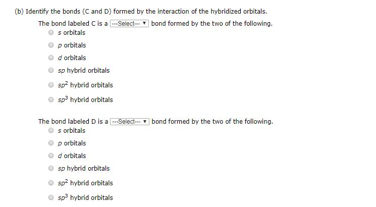 Solved (b) Identify the bonds (C and D) formed by the | Chegg.com
