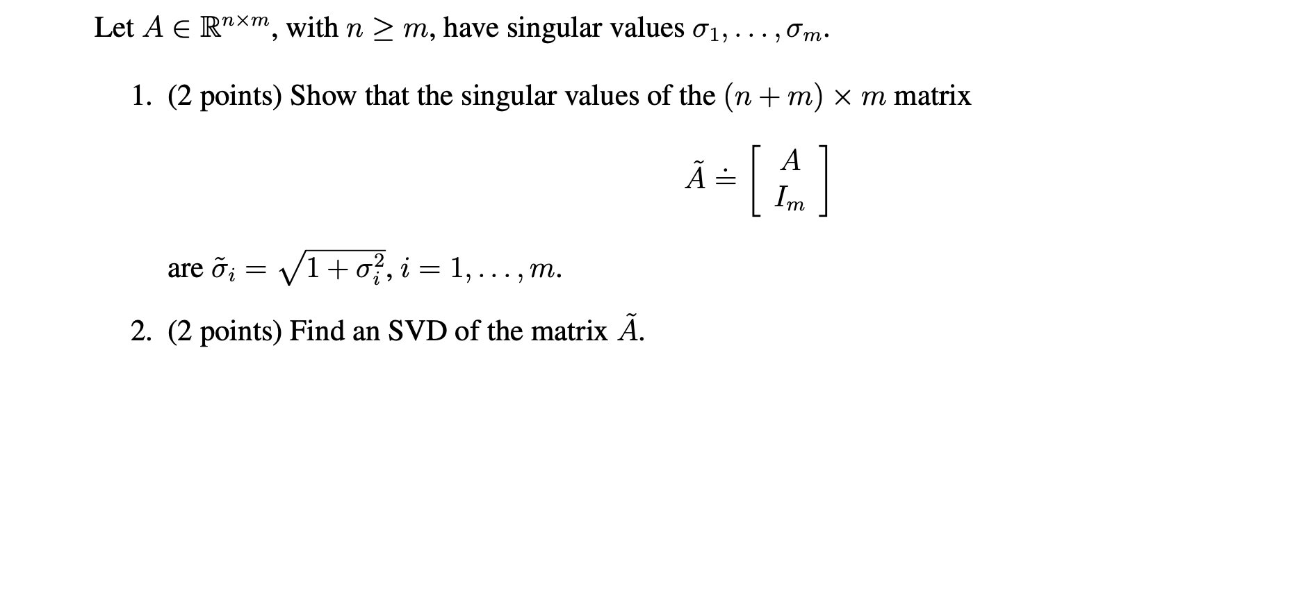 Solved Let A E Rnxm With N M Have Singular Values 01 Chegg Com