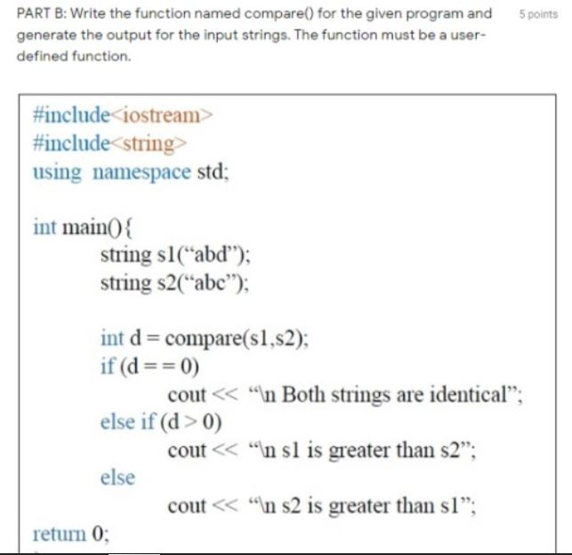 Solved 5 points PART B: Write the function named compare() | Chegg.com