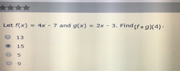 Solved Let F X 4x 7 And G X 2x 3 Find {f G 4