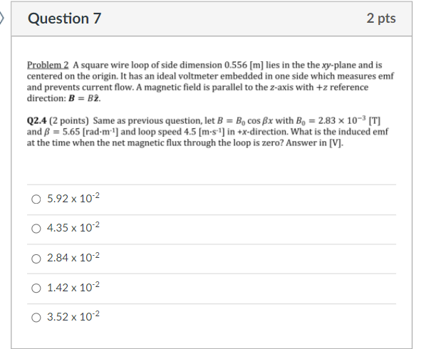 Solved Question 7 2 pts Problem 2 A square wire loop of side | Chegg.com
