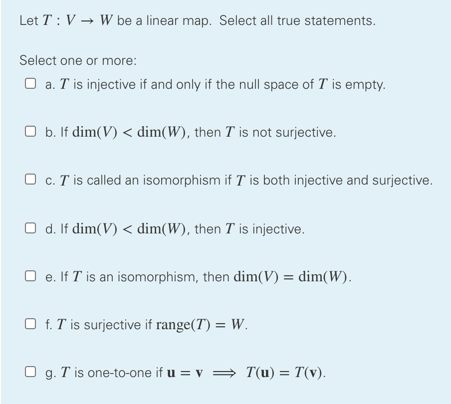 Solved Let T V W Be A Linear Map Select All True Stat Chegg Com