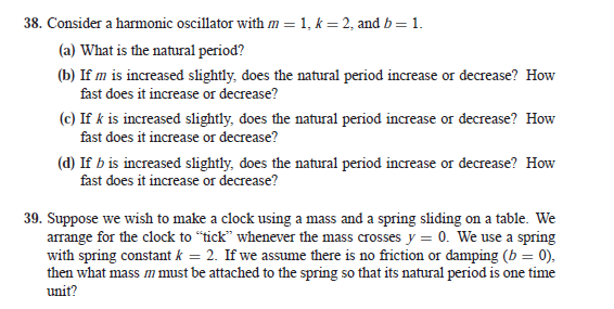 Solved 38. Consider a harmonic oscillator with m=1, k = 2, | Chegg.com