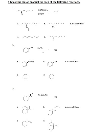 Solved Choose The Major Product For Each Of The Following