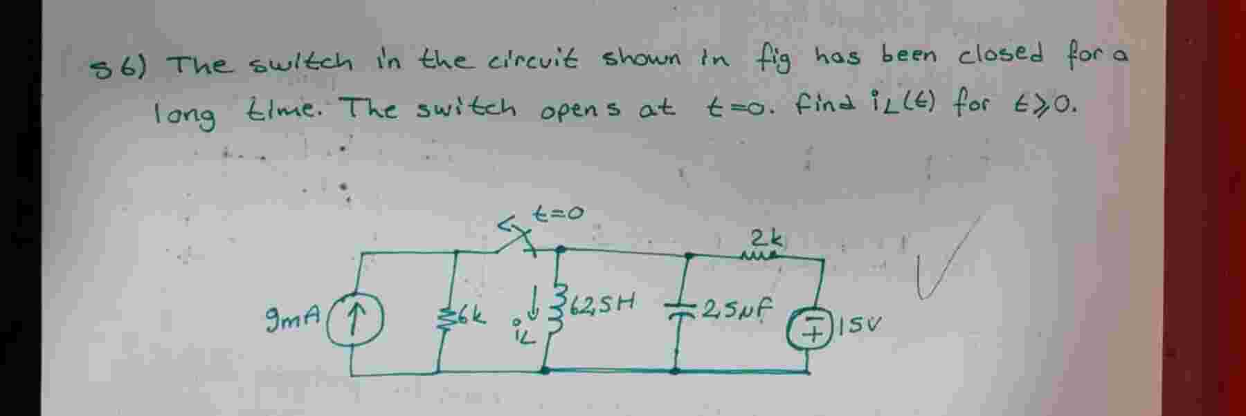 The switch in ﻿the circuit shown in ﻿fig has been | Chegg.com